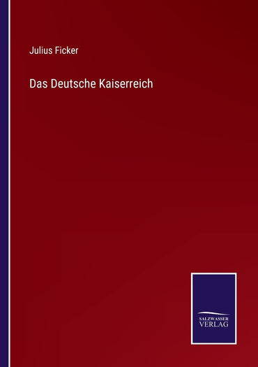 Das Deutsche Kaiserreich (German Edition)