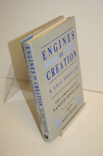 Engines of Creation: Nanotechnology - the Next Scientific Revolution