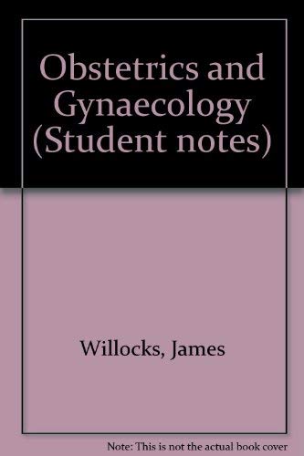 Obstetrics and Gynaecology (Student Notes)