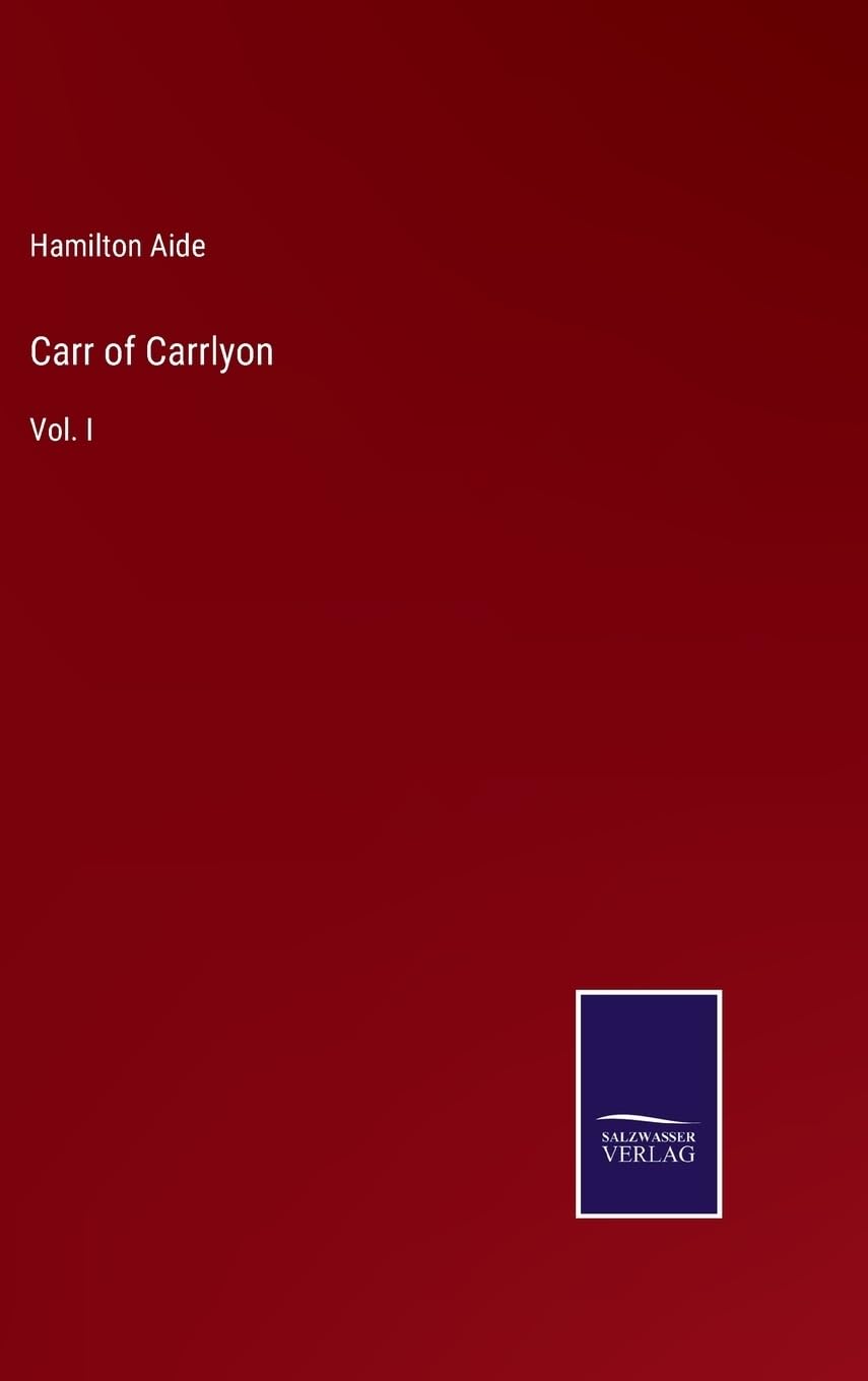 Carr of Carrlyon: Vol. I