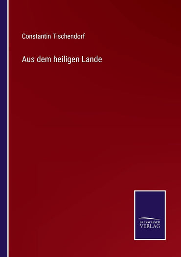 Aus dem heiligen Lande (German Edition)