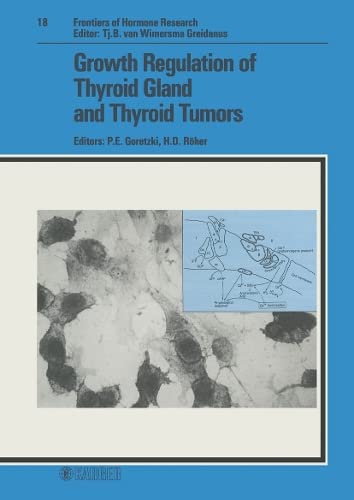 Growth Regulation of Thyroid Gland and Thyroid Tumors (Frontiers of Hormone Research)