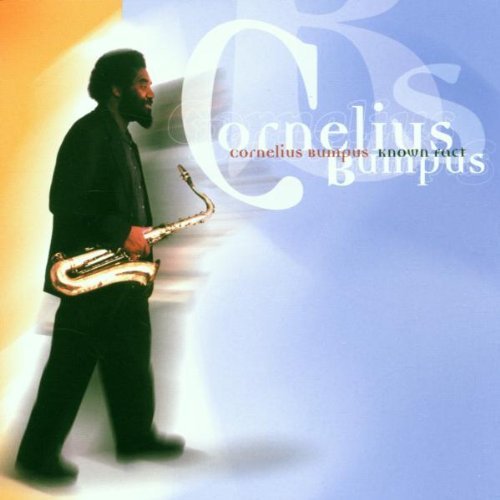 KNOWN FACT by Cornelius Bumpus (2000-02-15)