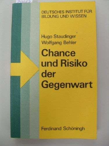 Chance und Risiko der Gegenwart: E. krit. Analyse d. wissenschaftl.-techn. Welt (German Edition)