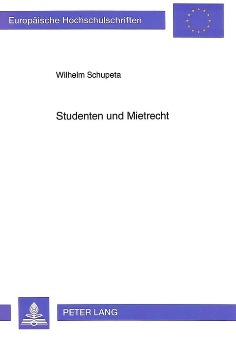 Studenten und Mietrecht: Eine Untersuchung ausgewählter mietrechtlicher Probleme unter besonderer Berücksichtigung der R