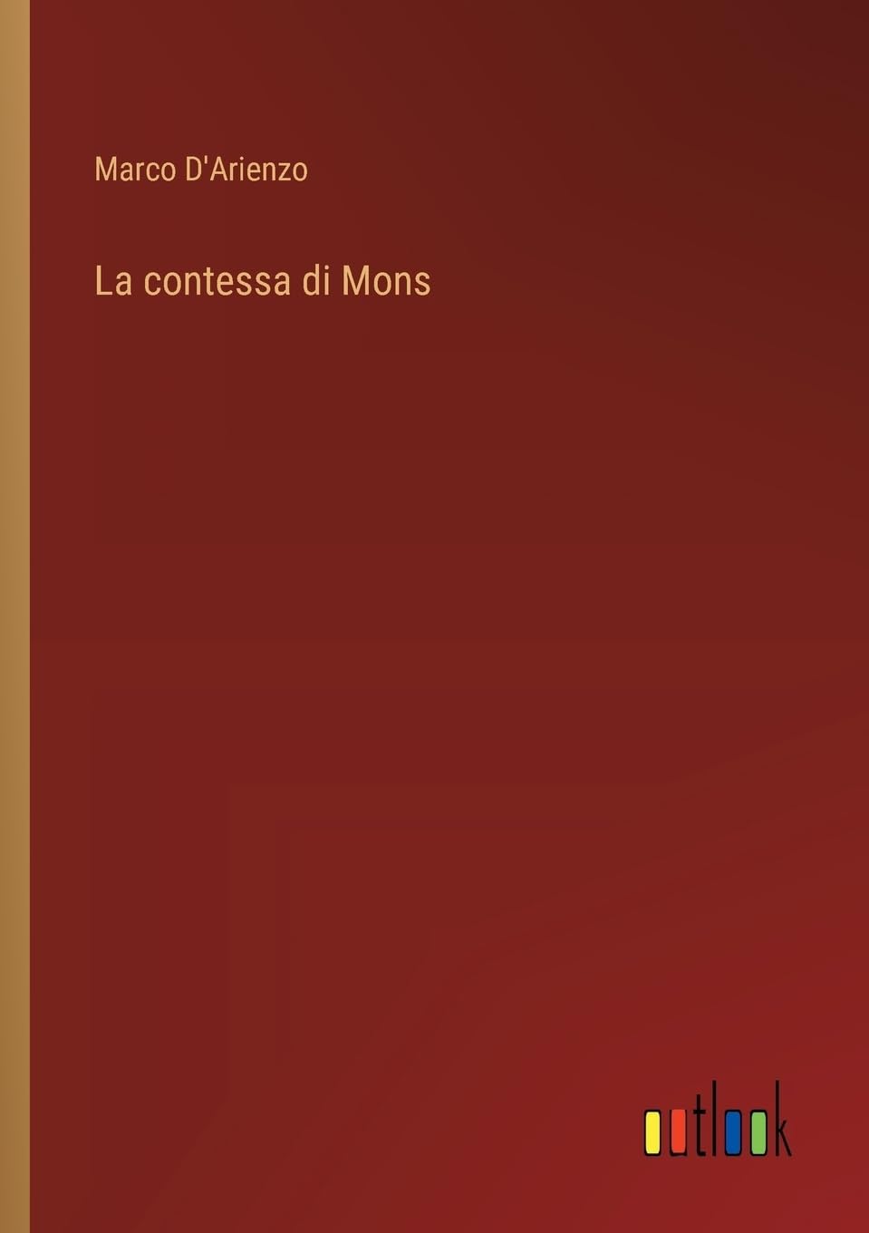La contessa di Mons (Italian Edition)