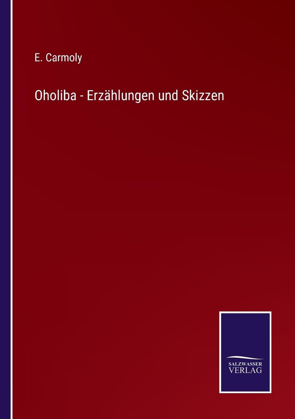 Oholiba - Erzählungen und Skizzen (German Edition)