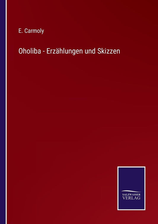 Oholiba - Erzählungen und Skizzen (German Edition)