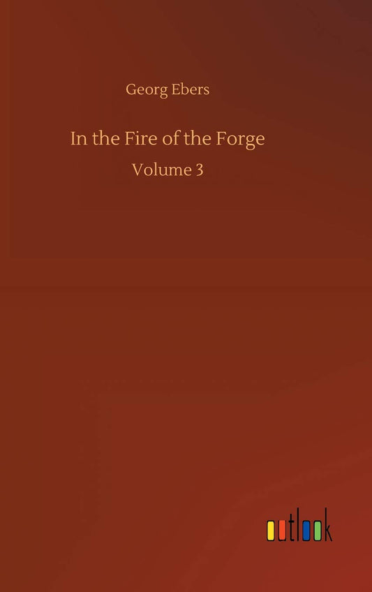 In the Fire of the Forge