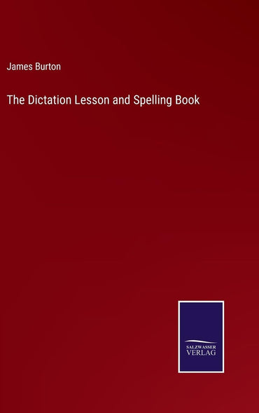 The Dictation Lesson and Spelling Book