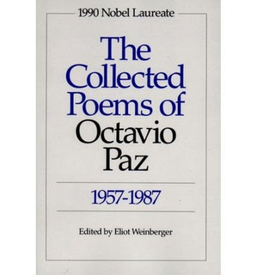 The Collected Poems of Octavio Paz, 1957-1987: Bilingual Edition