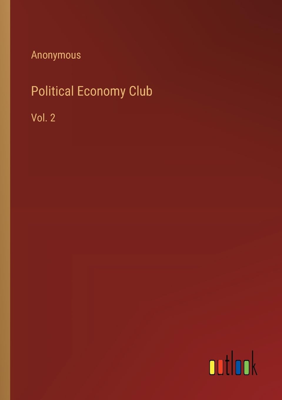 Political Economy Club: Vol. 2