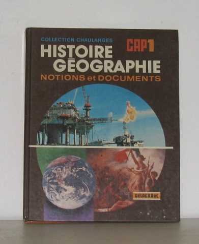 Histoire géographie notions et documents cap 1