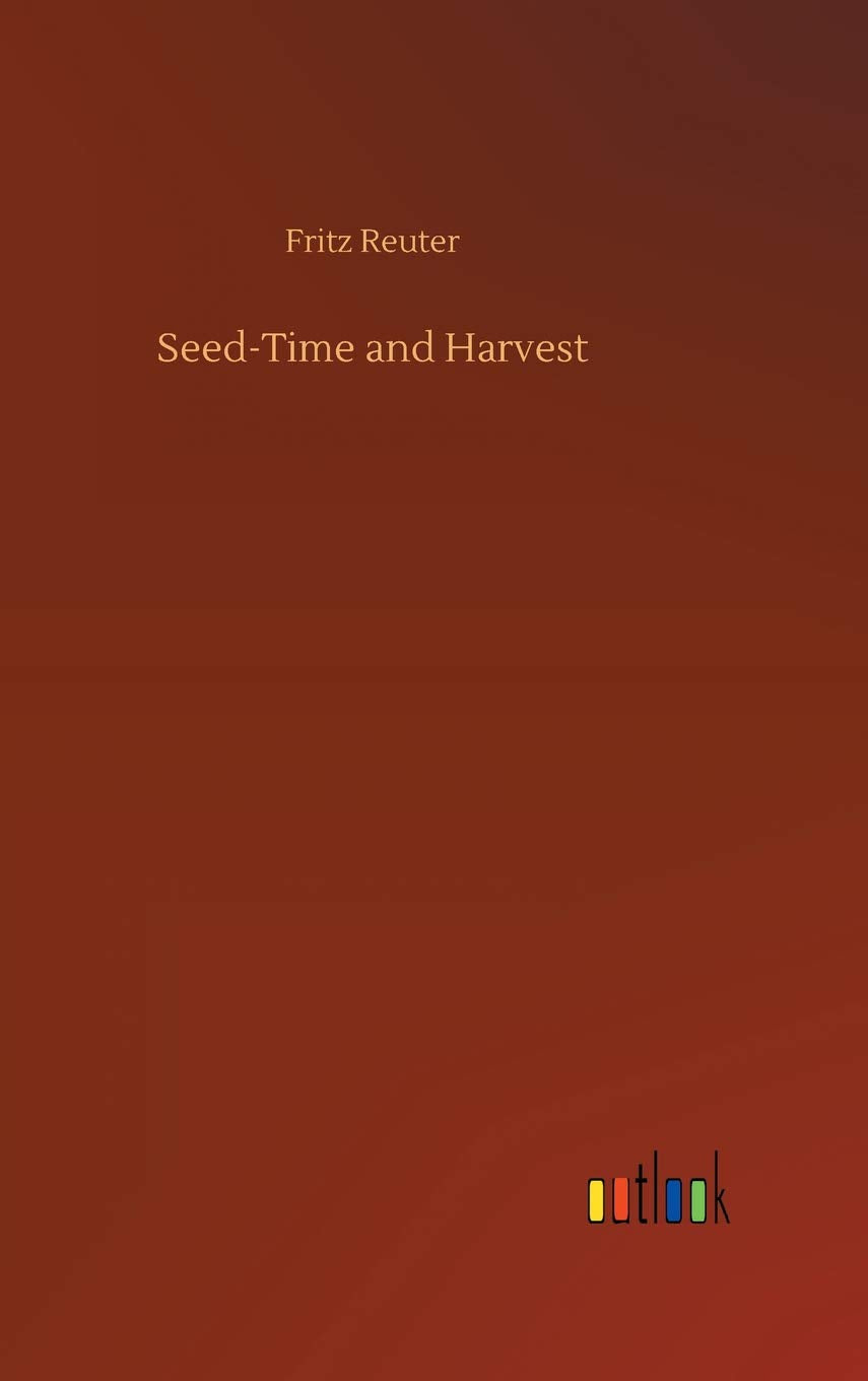 Seed-Time and Harvest
