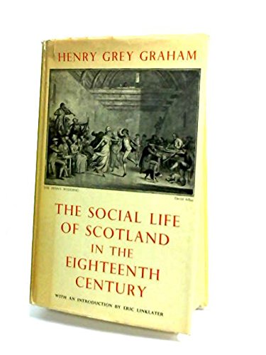 The social life of Scotland in the eighteenth century