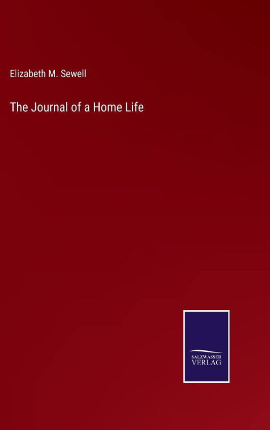 The Journal of a Home Life