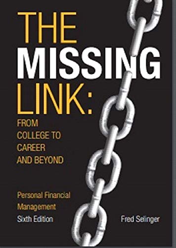The Missing Link: from College to Career and Beyond Personal Financial Management 6/e (6th Edition)
