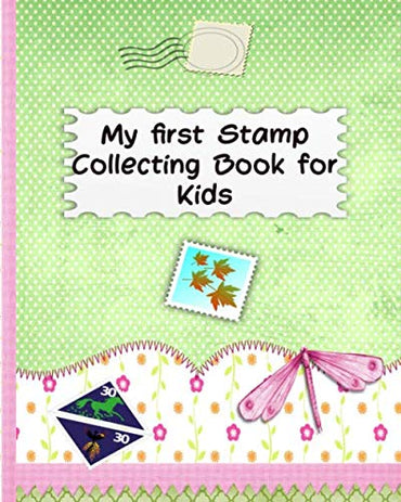 My first Stamp Collecting Book for Kids: Stamp Collecting Album for Stamp Collectors Children's - Notebook To Keep Track Of Your Collection| stamp ...