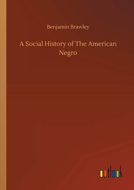 A Social History of The American Negro