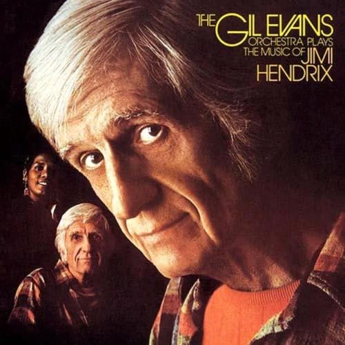 The Gil Evans Orchestra Plays the Music of Jimi Hendrix