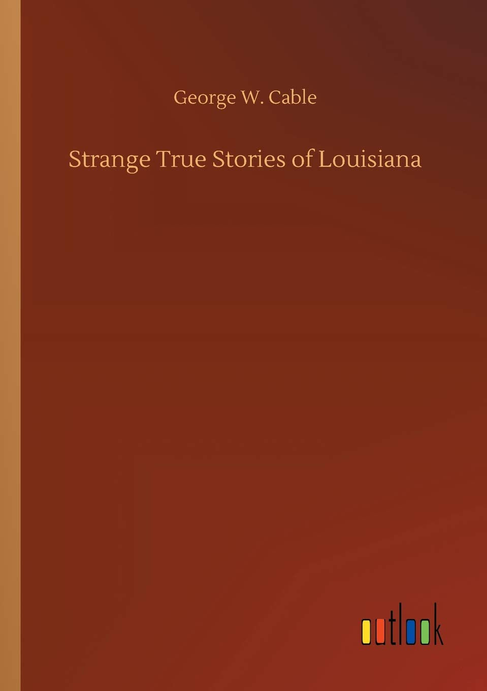 Strange True Stories of Louisiana