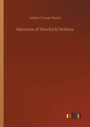 Memoirs of Sherlock Holmes