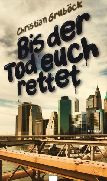 Bis der Tod euch rettet: Thriller
