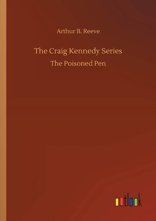 The Craig Kennedy Series