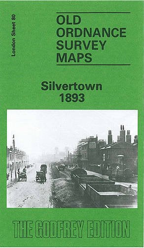 Silvertown 1893: London Sheet 080.2 (Old O.S. Maps of London)