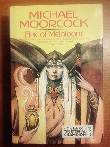 Elric of Melnibone (Tale of the Eternal Champion)