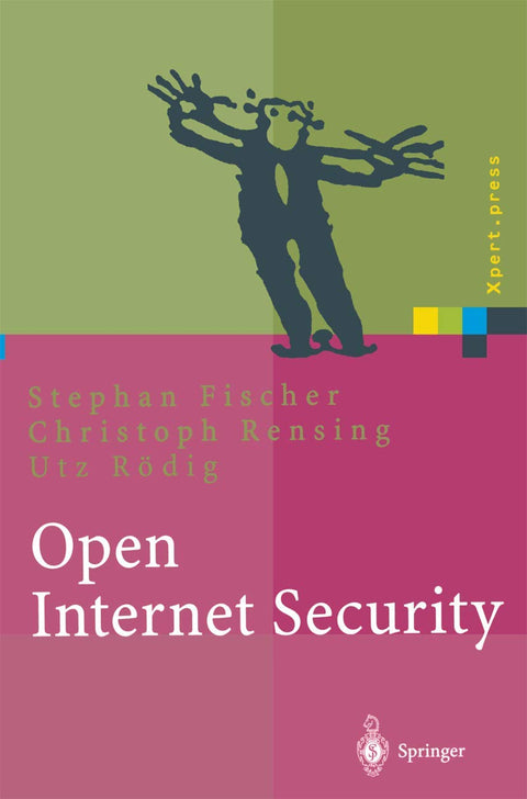 Open Internet Security: Von den Grundlagen zu den Anwendungen (Xpert.press) (German Edition)