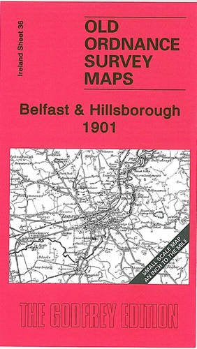 Belfast and Hillsborough 1901: Ireland Sheet 36 (Old Ordnance Survey Maps - Inch to the Mile)