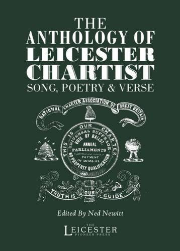 The Anthology of Leicester Chartist Song, Verse and Poetry