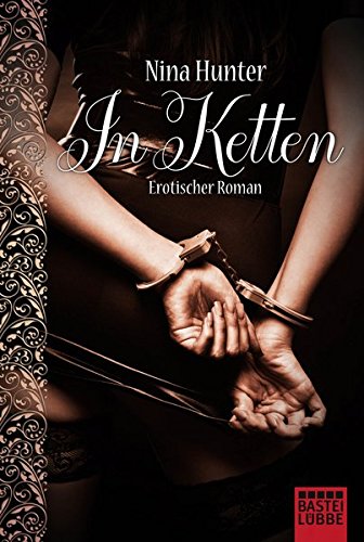 In Ketten: Erotischer Roman