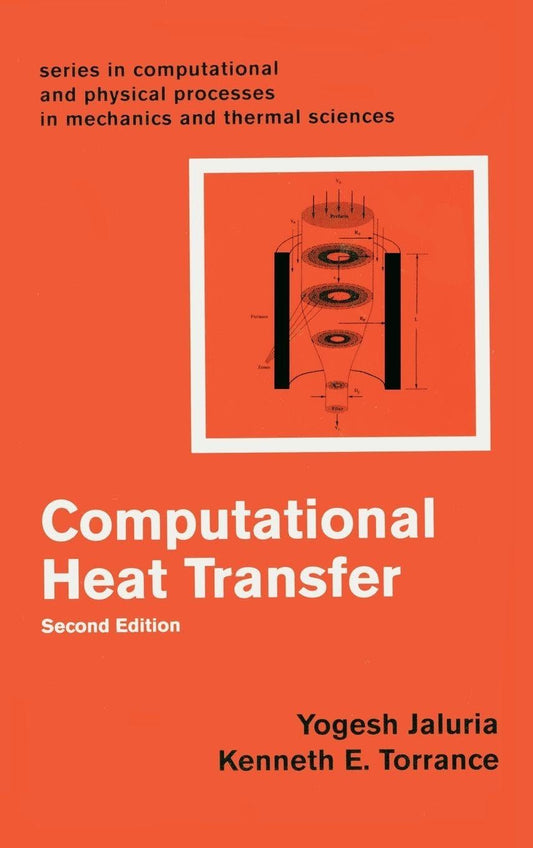 Computational Heat Transfer (Computational and Physical Processes in Mechanics and Thermal Sciences)