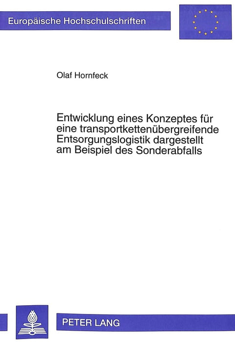 Entwicklung eines Konzeptes für eine transportkettenübergreifende Entsorgungslogistik dargestellt am Beispiel des Sonder
