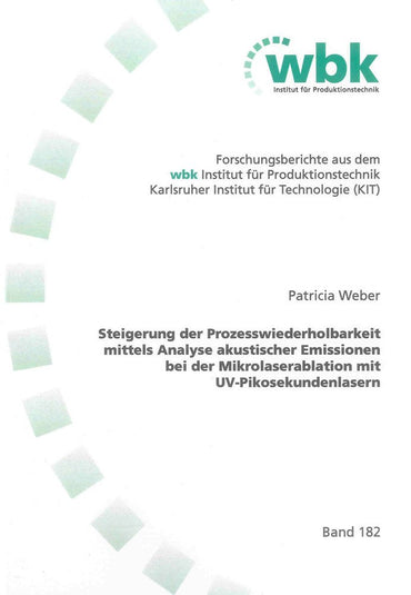 Steigerung der Prozesswiederholbarkeit mittels Analyse akustischer Emissionen bei der Mikrolaserablation mit UV-Pikosekundenlasern