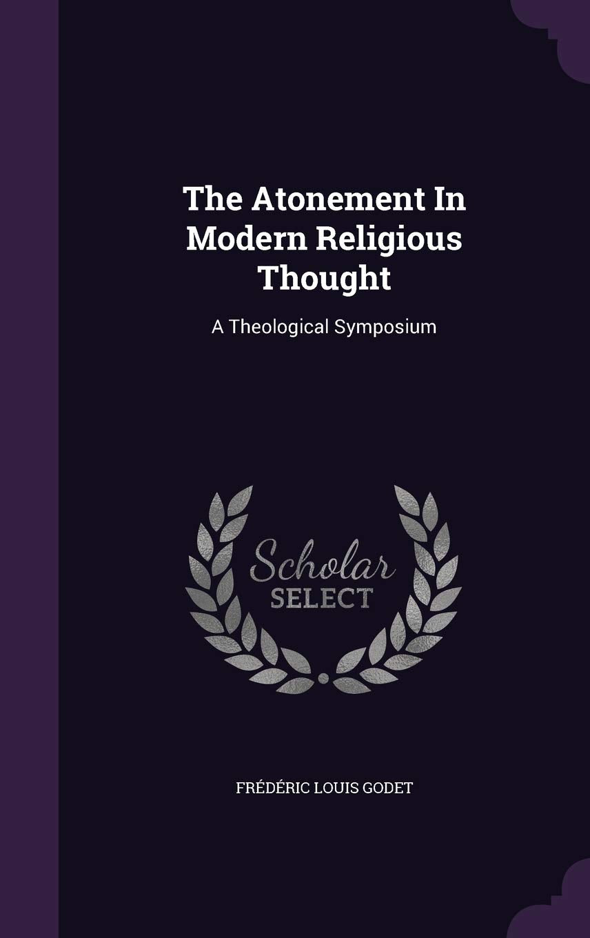 The Atonement In Modern Religious Thought: A Theological Symposium