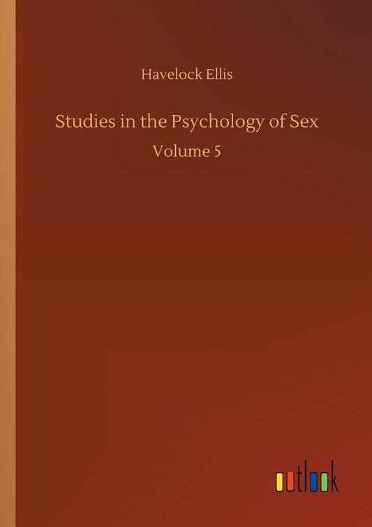 Studies in the Psychology of Sex