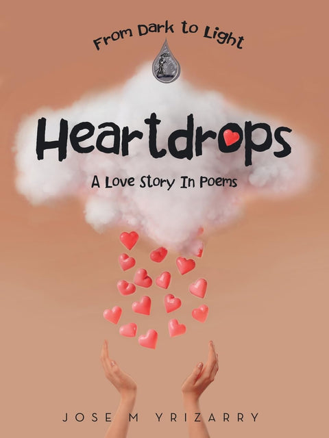 Heartdrops: A Love Story in Poems