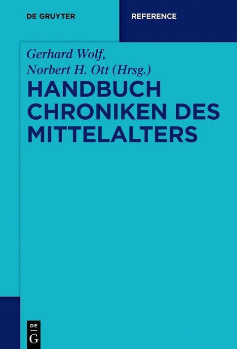 Handbuch Chroniken des Mittelalters (De Gruyter Reference) (German Edition)