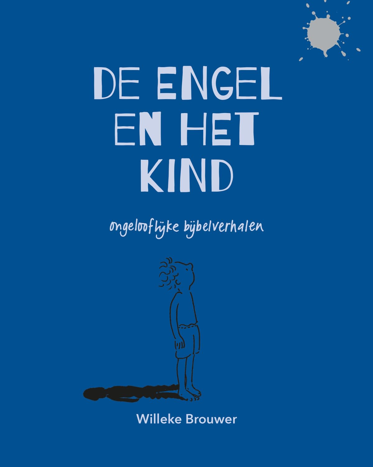De engel en het kind: Ongelooflijke bijbelverhalen (Graphic Novel Bible) (Dutch Edition)