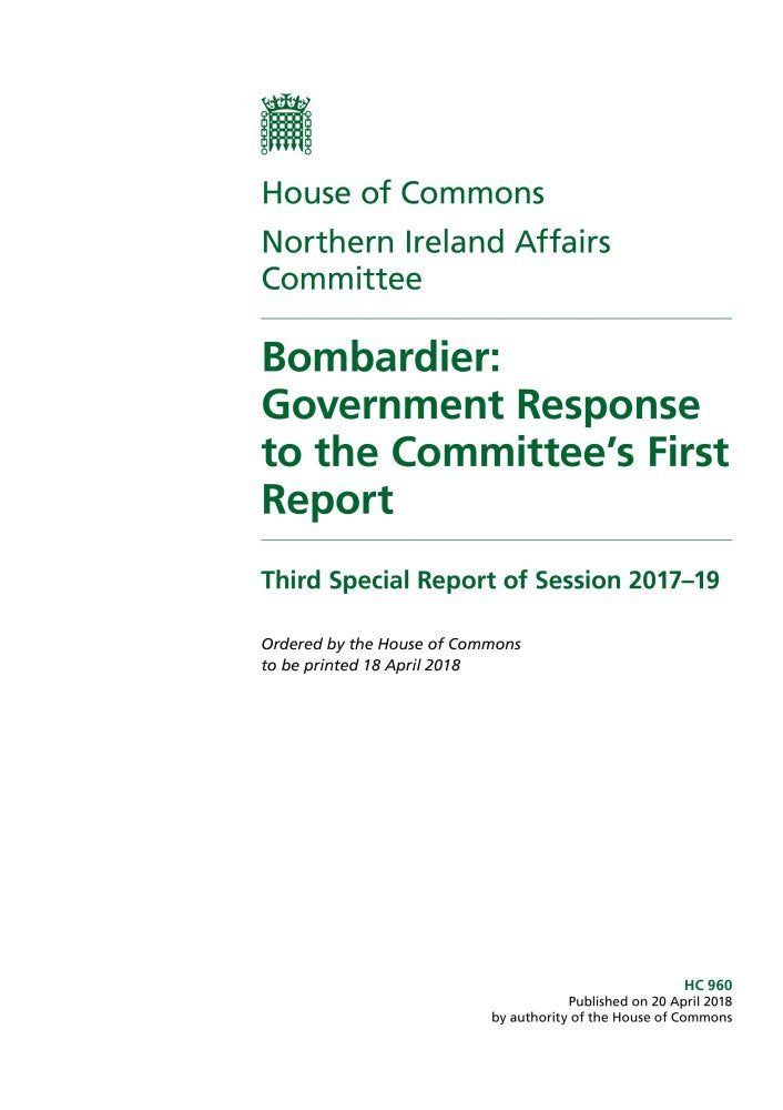 Northern Ireland Affairs Committee 3rd Special Report. Bombardier: Government Response to the Committee’s First Report (House of Commons Paper) HC 960