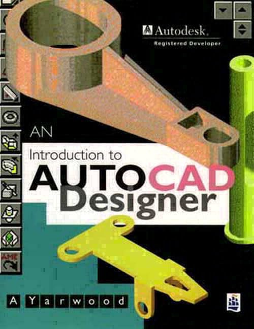 An Introduction to Autocad Designer: Releases 1 and 2