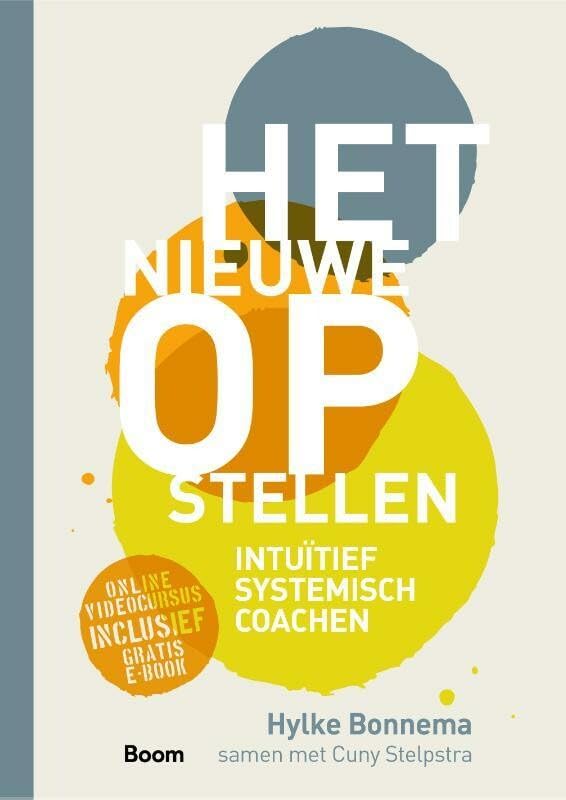 Het nieuwe opstellen: intuïtief systemisch coachen