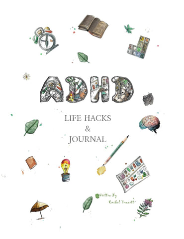 ADHD Life Hacks & Journal: Tips and tricks to help you with daily tasks, regulation and organisation including over 10 u