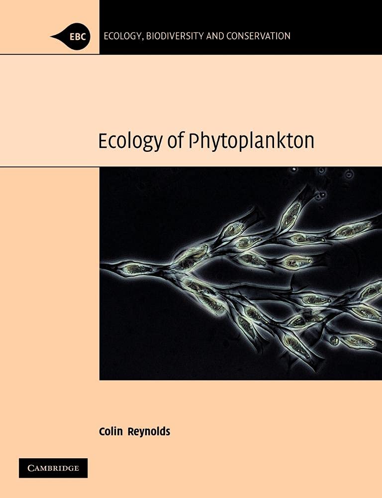 The Ecology of Phytoplankton (Ecology, Biodiversity and Conservation) (Volume 0)