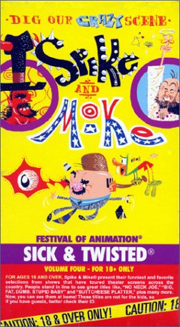 Spike & Mike's Sick and Twisted Festival of Animation 4 [VHS]