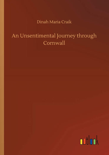 An Unsentimental Journey through Cornwall