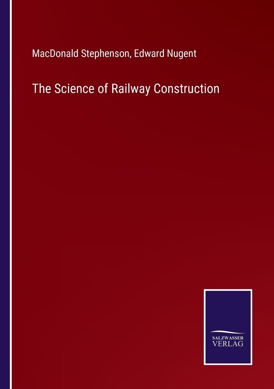 The Science of Railway Construction